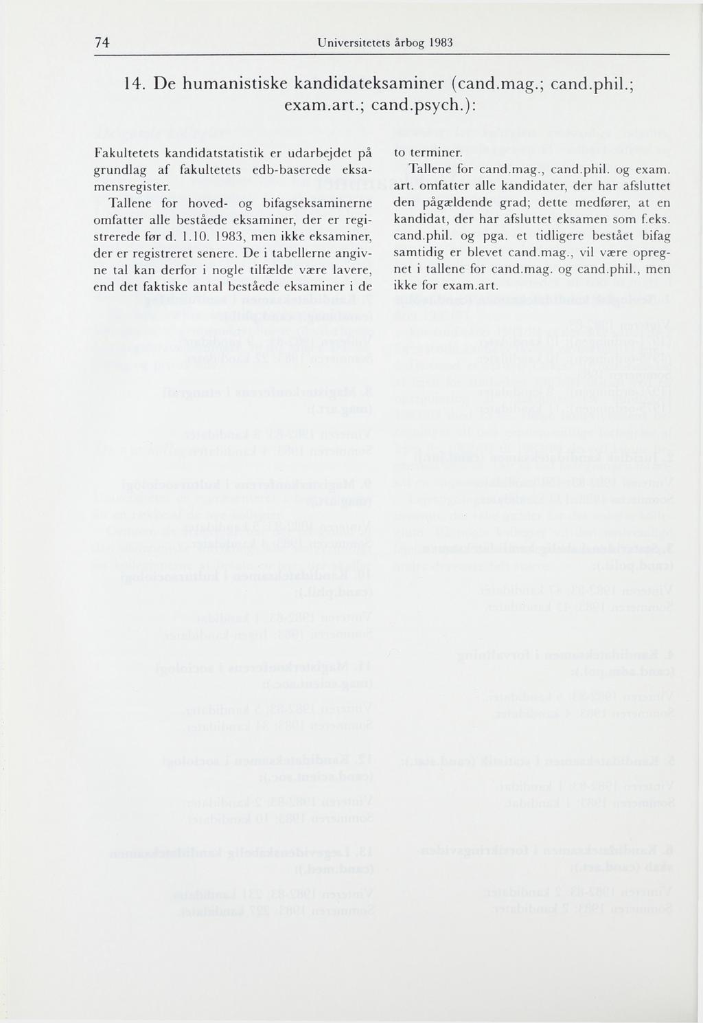 7 Universitetets årbog 98. De humanistiske kandidateksaminer (cand.mag.; cand.phil.; exam.art.; cand.psych.