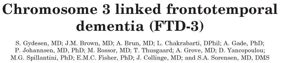 FTD3 Family Characteristics Family followed since 1985 Early personality change Eating disorders