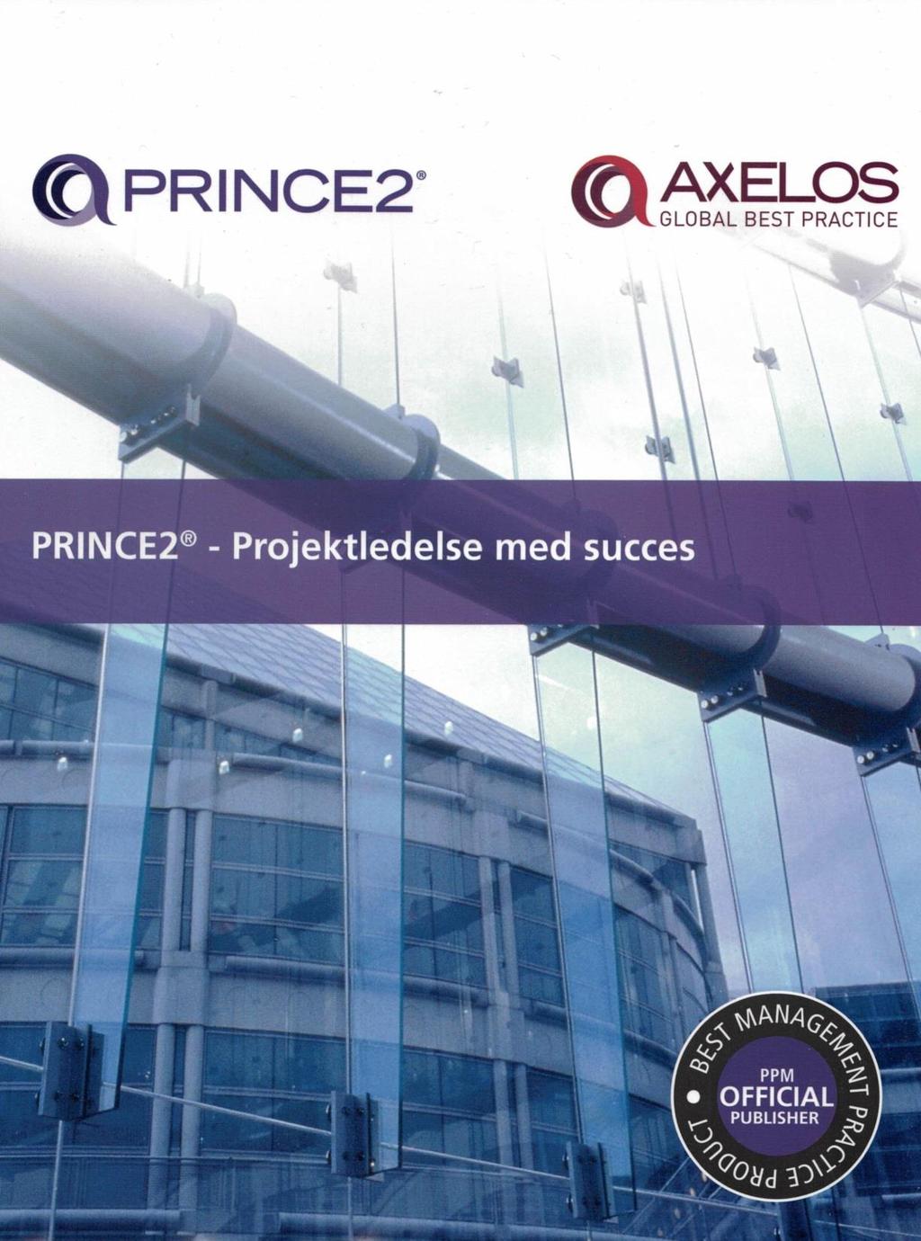 Den officielle danske udgave af PRINCE2 grundbogen. Den indgår i prisen for alle vores PRINCE2 Foundation-kurser.