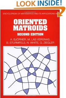 Oriented matroids An oriented matroid is a combinatorial abstraction of a real subspace, which records the Plücker coordinates up to sign, or equivalently the