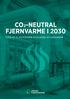 CO2-NEUTRAL FJERNVARME I 2030 FORSLAG TIL EN MODERNE REGULERING AF FJERNVARME