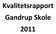 Kvalitetsrapport Gandrup Skole 2011