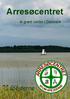 Arresøcentret. - et grønt center i Danmark
