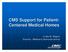 CMS Support for Patient- Centered Medical Homes. Linda M. Magno Director, Medicare Demonstrations