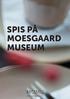 SPIS PÅ MOESGAARD MUSEUM