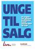 UNGE TIL SALG. Et projekt om gråzoneprostitution. blandt udsatte børn og unge. LivaRehab. Forening mod skadevirkninger af prostitution