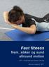 Fast fitness. Nem, sikker og sund allround motion. EFT Evidensbaseret Fitness Træning. Marina Aagaard, MFT