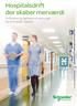 Hospitalsdrift der skaber merværdi. Driftssikre og lønsomme løsninger fra Schneider Electric