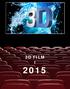 3D FILM i 2015. Udarbejdet af Brancheforeningen Danske Biografer