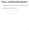 Kasse- og Regnskabsregulativ. Beskrivelse af Nyborg Kommunes kasse- og regnskabsvæsen