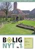 B LIG NYT 1 Nr. Nok se, men ikke røre SIDE 4. Nøglen til 45.000 boliger SIDE 10. Fokus på vejstøj SIDE 12