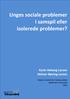 Unges sociale problemer i samspil eller isolerede problemer?