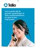 Lad os guide dig let gennem opsætningen af Tellio bredbåndstelefoni, så også du kan ringe gratis!