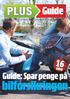Guide. Foto: Scanpix. Oktober 2013 - Se flere guider på bt.dk/plus og b.dk/plus. 1sid6er. Guide: Spar penge på. bilforsikringen