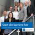 Start din karriere her. hvis du ønsker udfordringer og internationale muligheder