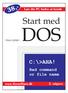 38,- Lær din PC bedre at kende. Start med DOS. Steen Juhler C:\>AHA! Bad command or file name. 2. udgave. www.knowware.dk