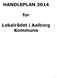 HANDLEPLAN 2014. for. Lokalrådet i Aalborg Kommune