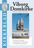 Viborg Domkirke KIRKEBLAD. Juleoratoriet i Domkirken Viborg Domkirke som DR s julekirke Foredragsrække om Skyld og Skam