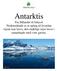 Antarktis Fra Ildlandet til Ishavet Nedenstående er et oplæg til hvordan rejsen kan laves, den endelige rejse laves i samarbejde med vore gæster.