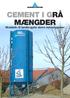 CEMENT I GRÅ MÆNGDER Mobilsilo til landbrugets større betonopgaver