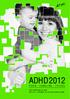 adhd 2012 Årets konference om ADHD Den 6. og 7. september 2012 på Hotel Nyborg Strand