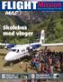 Mission Aviation Fellowship Nr. 3 2012. Skolebus med vinger. MAF reddede vores eksamen, se side 4 5. MAF på spejder lejr. Flysikkerhed på højt niveau