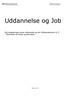 Uddannelse og Job. Det obligatoriske emne uddannelse og job (folkeskolelovens 7) - Eksempler på forløb og aktiviteter