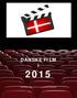 DANSKE FILM i 2015. Udarbejdet af Brancheforeningen Danske Biografer