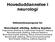 neurofysiologiske laboratorier på de øvrige neurologiske afdelinger. Der er normeret 34 overlægestillinger og 5 afdelingslægestillinger.