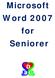 Microsoft Word 2007 for Seniorer