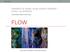 FLOW. Værktøj til at skabe varige positive tilstande i studie- og skolelivet 16-01-2015. Frans Ørsted Andersen & Nina Tange