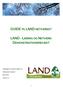 GUIDE TIL LAND NETVÆRKET LAND - LÆRING OG NETVÆRK DEMONSTRATIONSPROJEKT. Udarbejdet af Cathrine Dolleris for. Permakultur Danmark.