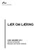 LÆR OM LÆRING. LONE AMBJØRN 2013 Aarhus Universitet Business and Social Sciences