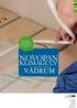 VÅDRUM. Se brochuren Novopan Klimagulv. - gulvpladen til gulvvarme. - for gulvvarme til husets øvrige rum!