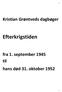 Kristian Grøntveds dagbøger. Efterkrigstiden. fra 1. september 1945 til hans død 31. oktober 1952