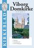 Viborg Domkirke KIRKEBLAD. Snapsting Sommerkoncerter 26.416 kirkegængere. Juni Juli August 2014 Nr. 3