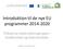 Introduktion til de nye EU programmer 2014-2020