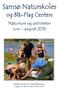 Samsø Naturskoles. og Blå-Flag Centers. Naturture og aktiviteter Juni - august 2015. Samsø Kommune, Naturafdelingen