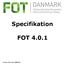 Specifikation FOT 4.0.1. Version: FOT 4.0.1 20091022