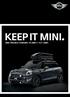 Keep it MINI. MINI Original tilbehør. Til MINI 3- og 5 dørs.