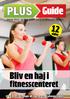 Guide. Bliv en haj i. fitnesscenteret. sider. 9 TIPS: Undgå at ligne en nybegynder. Januar 2014 - Se flere guider på bt.dk/plus og b.