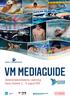 VM MEDIAGUIDE Verdensmesterskaberne i svømning Kazan, Rusland. 2. 9. august 2015