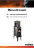 Morsø 2B Classic. Opstillings- og betjeningsvejledning. Instructions for installation and use. www.morsoe.com