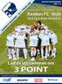 3 point. Randers FC - Vejle på Essex Park Randers. Lad os stå sammen om. Søndag den 19. oktober kl. 14.00. Randers FC Magasinet Nr.