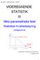 VIDEREGÅENDE STATISTIK III Ikke parametriske test