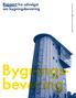 Rapport. fra udvalget om bygningsbevaring. Kulturministeriet & Kulturarvstyrelsen 2009