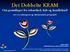 Det Dobbelte KRAM. Om grundlaget for robusthed, håb og handlekraft. set i et salutogent og eksistentielt perspektiv