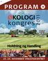 Program» ØKOLOGI. kongres. LÆS sammendrag af møderne. Holdning og Handling. 23.-24. november Vingstedcentret