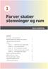 1 Farver skaber stemninger og rum