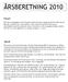 ÅRSBERETNING 2010. Kurset Idrætsunderviserens dag afholdes i Lind Hallerne. God tilslutning Især John Friis danseaktiviteter trækker folk af huse.